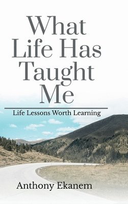 bokomslag What Life Has Taught Me