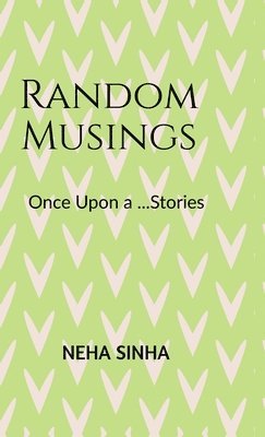 Random Musings.: Once Upon a.....Stories: 11 Traits of Motivated Living and Clear Thinking IN 1