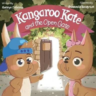 bokomslag Kangaroo Kate And The Open Gate
