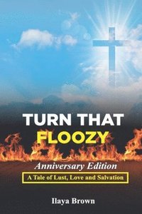 bokomslag Turn That Floozy Anniversary Edition