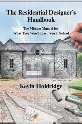 Kevin Holdridge - Residential Designer's Handbook, Häftad