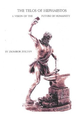 The Telos of Hephaestos 1