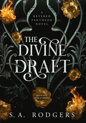 S. A. Rodgers, S A Rodgers - The Divine Draft: A Dark Romantic Fantasy, Inbunden