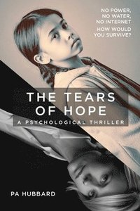 bokomslag The Tears of Hope: A Psychological Thriller