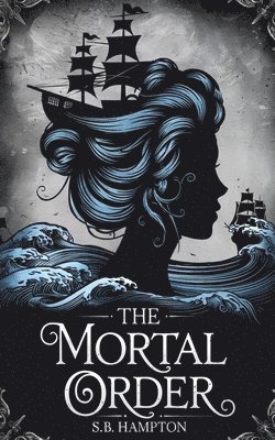 S B Hampton, S. B. Hampton - Mortal Order, Häftad