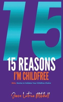 bokomslag 15 Reasons I'm Childfree