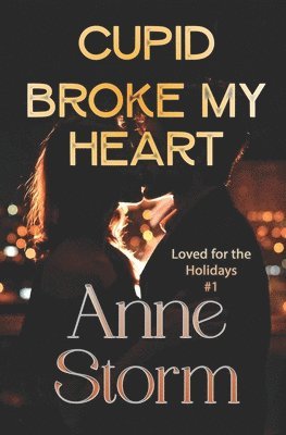 Anne Storm, Stacey Miller - Cupid Broke my Heart, Häftad