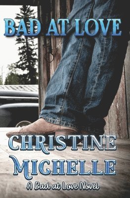 Christine Michelle - Bad at Love, Häftad