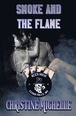 Christine Michelle - Smoke and the Flame, Häftad