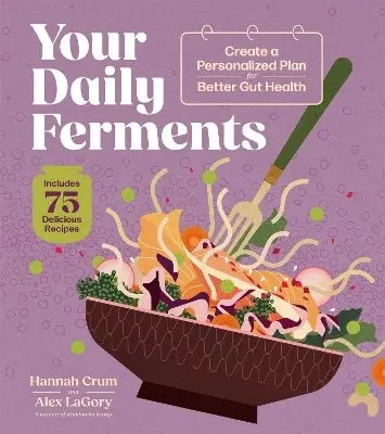 Alex LaGory, Hannah Crum - Your Daily Ferments, Häftad. Tillgänglighet: Kommande