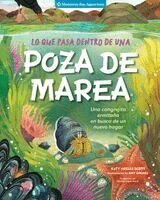 Monterey Bay Aquarium, Katy Scott - Lo Que Pasa Dentro de Una Poza de Marea: Una Cangrejita Ermitaña En Busca de Un Nuevo Hogar, Häftad