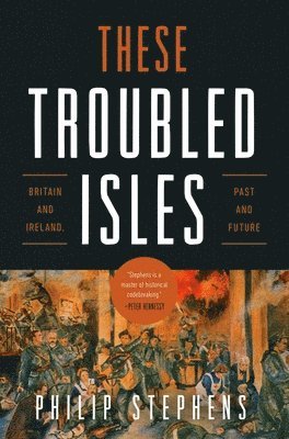 bokomslag These Troubled Isles: Britain and Ireland, Past and Future