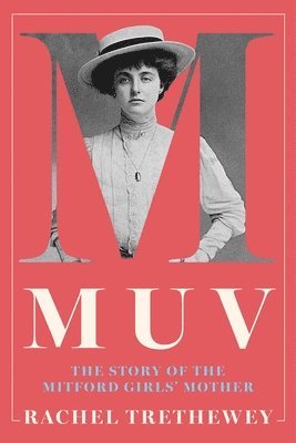 bokomslag Muv: The Story of the Mitford Girls' Mother
