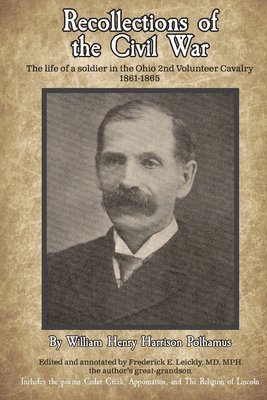 bokomslag Recollections of the Civil War: The life of a soldier in the Ohio 2nd Volunteer Cavalry - 1861-1865