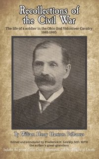 bokomslag Recollections of the Civil War: The life of a soldier in the Ohio 2nd Volunteer Cavalry - 1861-1865