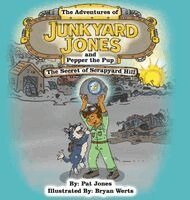 Pat Jones, Paul J Hoffman - Adventures of Junkyard Jones and Pepper the Pup, Inbunden