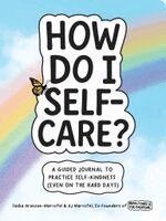 Sasha Aronzon-Martofel, AJ Martofel - How Do I Self-Care?, Häftad