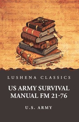 bokomslag US Army Survival Manual FM 21-76