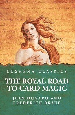 The Royal Road to Card Magic 1