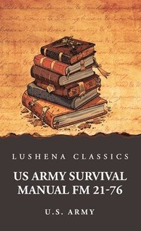 bokomslag US Army Survival Manual FM 21-76