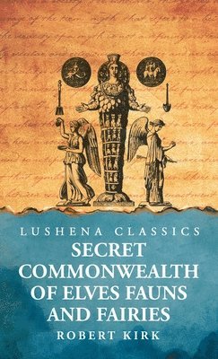 Secret Commonwealth of Elves Fauns and Fairies 1