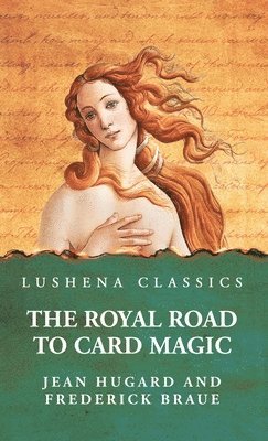 The Royal Road to Card Magic 1