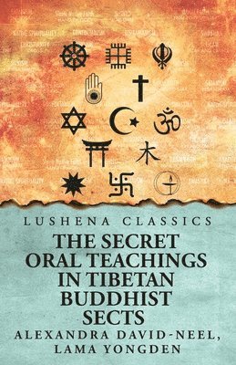 bokomslag The Secret Oral Teachings in Tibetan Buddhist Sects