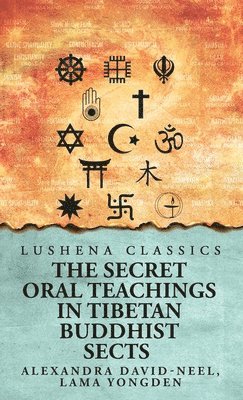 bokomslag The Secret Oral Teachings in Tibetan Buddhist Sects