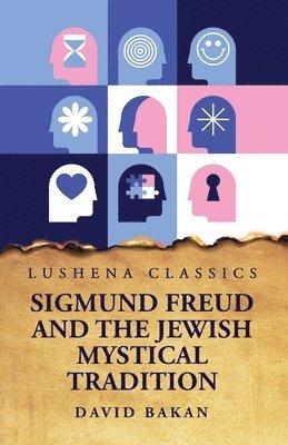 Sigmund Freud and the Jewish Mystical Tradition 1