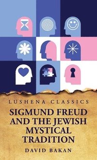 bokomslag Sigmund Freud and the Jewish Mystical Tradition