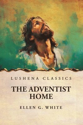 The Adventist Home 1