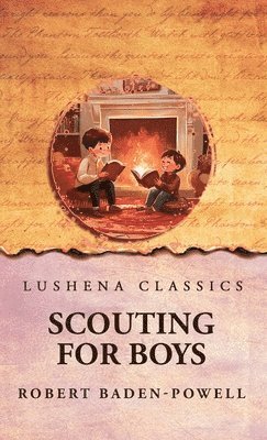 Robert Baden-Powell - Scouting For Boys, Inbunden