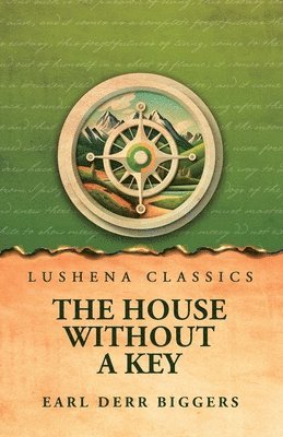 Earl Derr Biggers - House Without a Key, Häftad