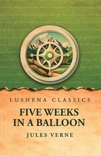 bokomslag Five Weeks in a Balloon