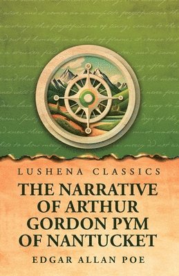 Edgar Allan Poe - Narrative of Arthur Gordon Pym of Nantucket, Häftad