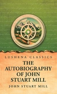 bokomslag Autobiography of John Stuart Mill