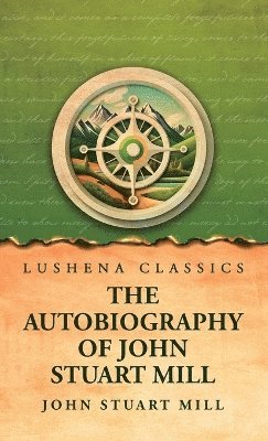 Autobiography of John Stuart Mill 1