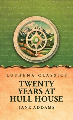 Twenty Years at Hull House