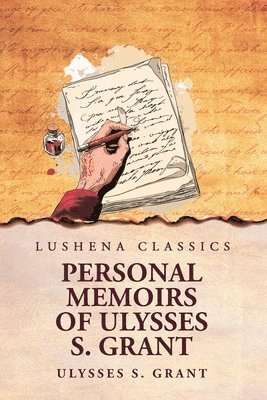 Ulysses S Grant - Personal Memoirs of Ulysses S. Grant, Häftad