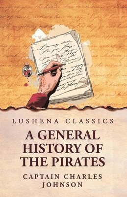 Captain Charles Johnson - General History of the Pirates, Häftad