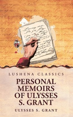 Ulysses S Grant - Personal Memoirs of Ulysses S. Grant, Inbunden