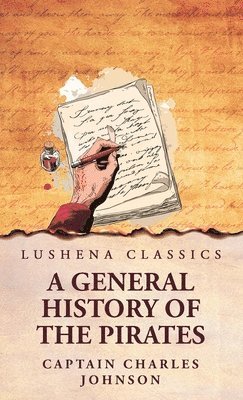 Captain Charles Johnson - General History of the Pirates, Inbunden