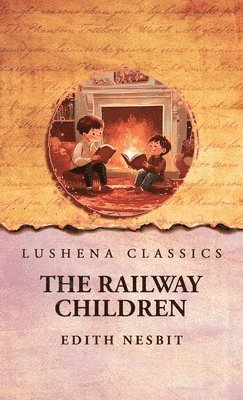 Edith Nesbit - Railway Children, Inbunden
