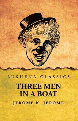 Jerome K Jerome - Three Men in a Boat, Häftad