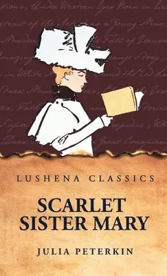Julia Peterkin - Scarlet Sister Mary, Inbunden. Tillgänglighet: Lägg i varukorg
