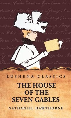 Nathaniel Hawthorne - House of the Seven Gables, Inbunden