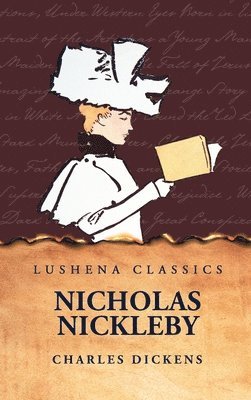 Charles Dickens - Nicholas Nickleby, Inbunden