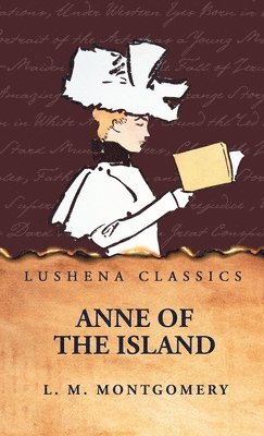 L M Montgomery - Anne of the Island, Inbunden