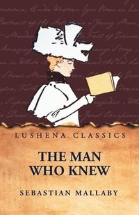 bokomslag The Man Who Knew