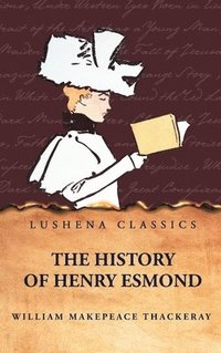 bokomslag The History of Henry Esmond